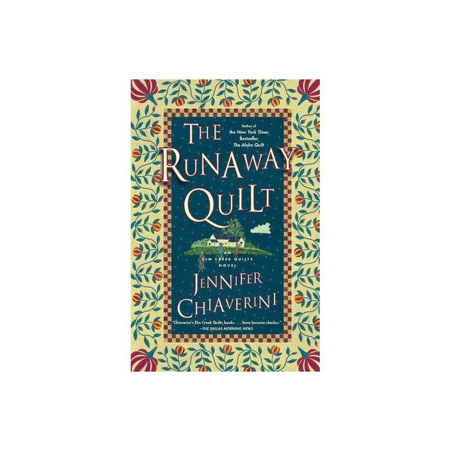 The Runaway Quilt - (ELM Creek Quilts) by Jennifer Chiaverini (Paperback)