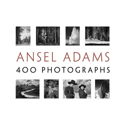 Ansel Adams: 400 Photographs - (Paperback)