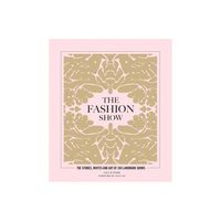 The Fashion Show - by Ian Webb (Hardcover)