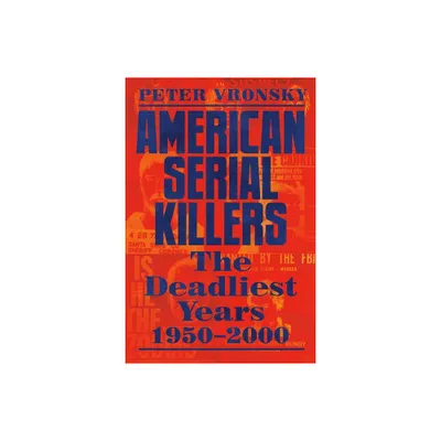 American Serial Killers - by Peter Vronsky (Paperback)