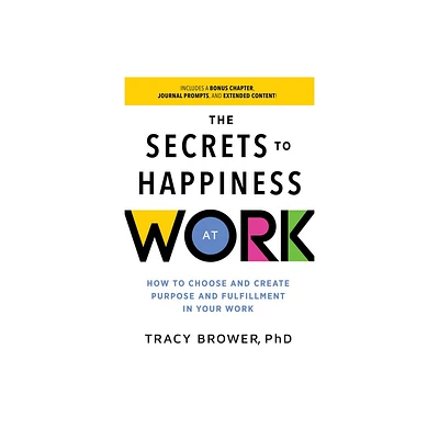 Secrets to Happiness at Work - (Ignite Reads) by Tracy Brower (Paperback)