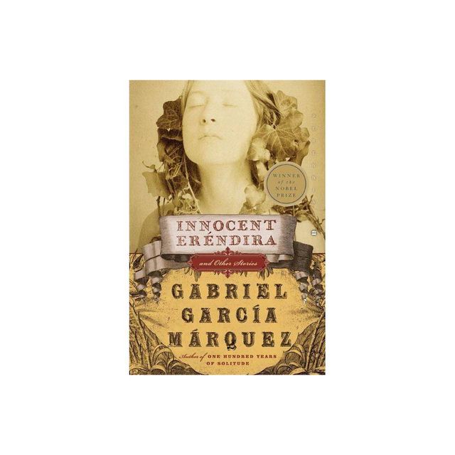 Innocent Erendira and Other Stories - (Perennial Classics) by Gabriel Garcia Marquez (Paperback)