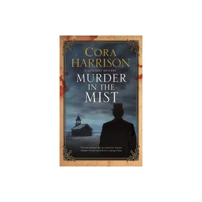 Murder in the Mist - (Gaslight Mystery) by Cora Harrison (Hardcover)