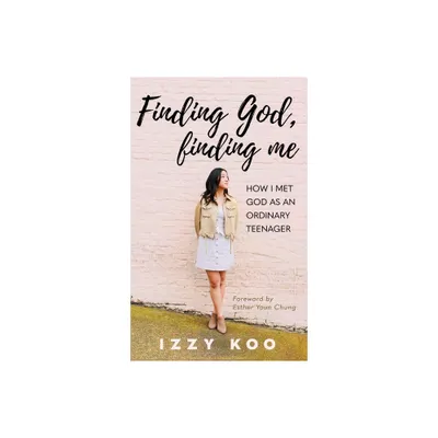 Finding God, Finding Me - by Izzy Koo (Paperback)