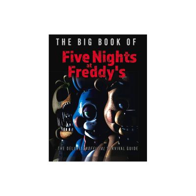 The Big Book of Five Nights at Freddys - by Triumph Books (Hardcover)