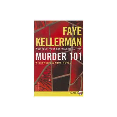 Murder 101 LP - (Decker/Lazarus Novels) Large Print by Faye Kellerman (Paperback)