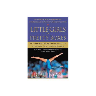 Little Girls in Pretty Boxes - by Joan Ryan (Paperback)