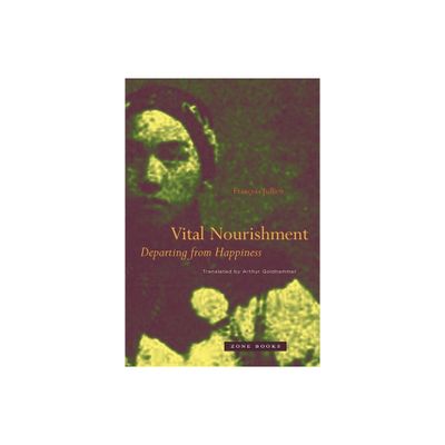 Vital Nourishment - by Franois Jullien (Paperback)