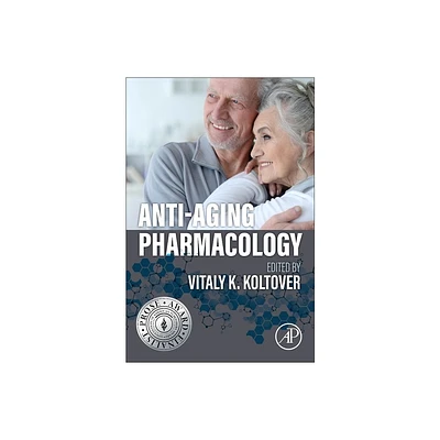 Anti-Aging Pharmacology - by Vitaly Koltover (Paperback)