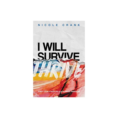 I Will Thrive - by Nicole Crank (Paperback)