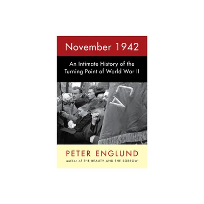 November 1942 - by Peter Englund (Hardcover)