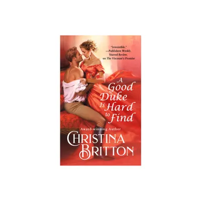 A Good Duke Is Hard to Find - (Isle of Synne) by Christina Britton (Paperback)