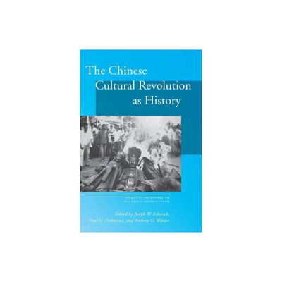 The Chinese Cultural Revolution as History - (Studies of the Walter H. Shorenstein Asia-Pacific Research C) (Paperback)