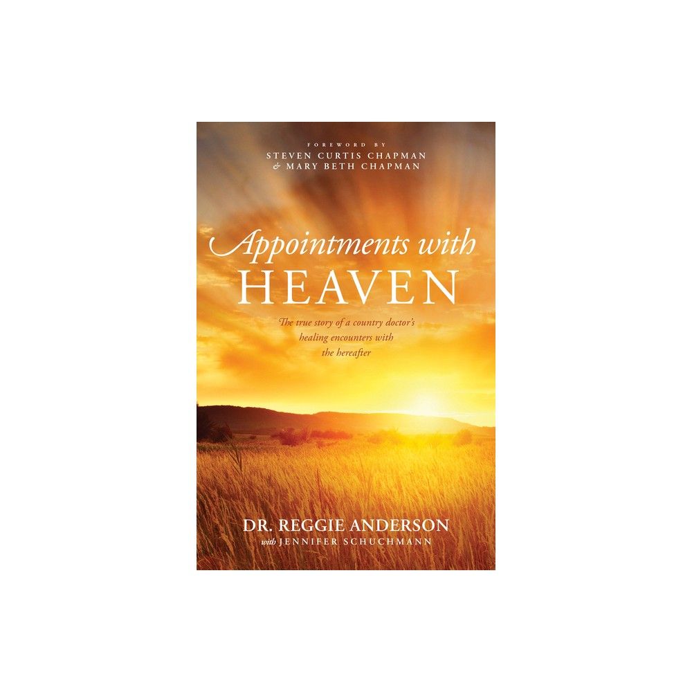 Appointments with Heaven - by Reggie Anderson (Paperback)