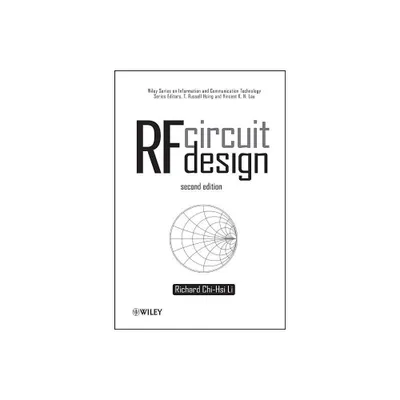 RF Circuit Design 2e - (Information and Communication Technology) 2nd Edition by Richard C Li (Hardcover)