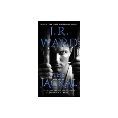 The Jackal - (Black Dagger Brotherhood: Prison Camp) by J R Ward (Paperback)