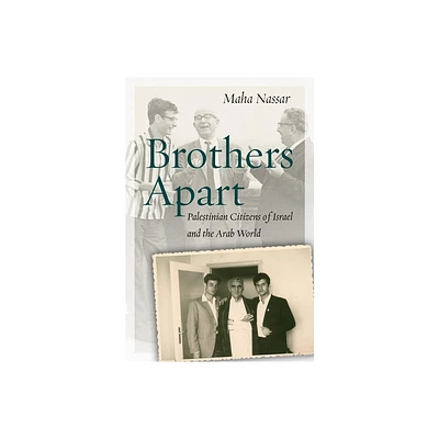 Brothers Apart - (Stanford Studies in Middle Eastern and Islamic Societies and) by Maha Nassar (Paperback)