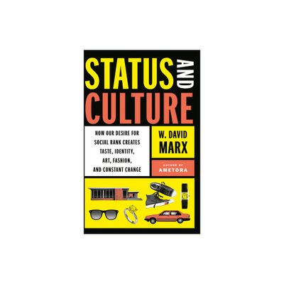 Status and Culture - by W David Marx (Hardcover)