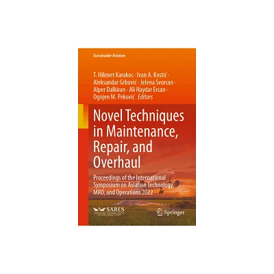 Novel Techniques in Maintenance, Repair, and Overhaul - (Sustainable Aviation) (Hardcover)