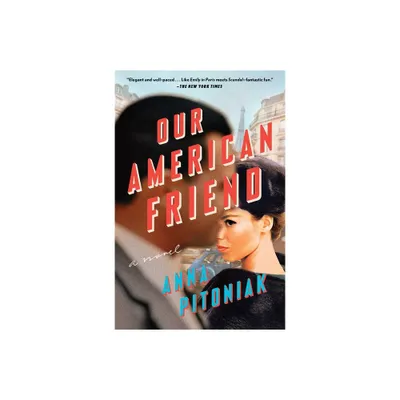 Our American Friend - by Anna Pitoniak (Paperback)