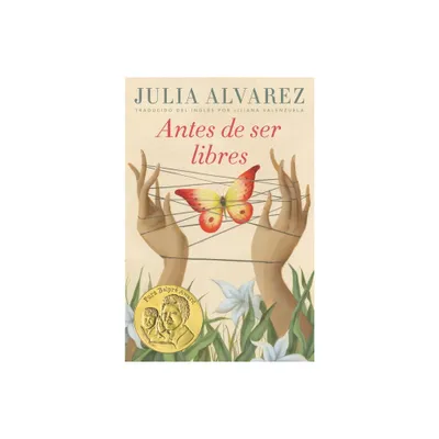 Antes de Ser Libres - by Julia Alvarez (Paperback)