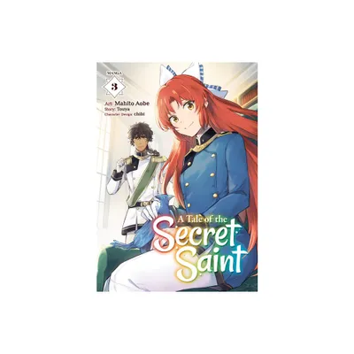 A Tale of the Secret Saint (Manga) Vol. 3 - by Touya (Paperback)