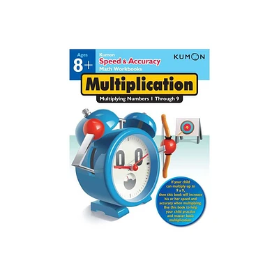 Kumon Speed & Accuracy Multiplication: Multiplying Numbers 1 Through 9 - (Paperback)