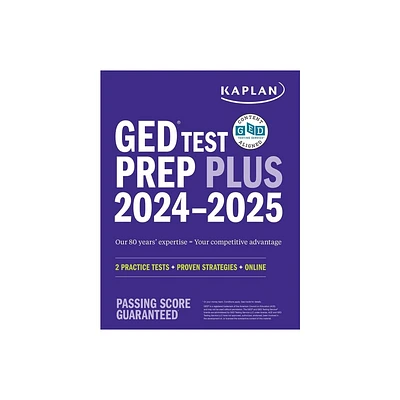 GED Test Prep Plus 2024-2025: Includes 2 Full Length Practice Tests, 1000+ Practice Questions, and 60+ Online Videos - (Kaplan Test Prep) (Paperback)