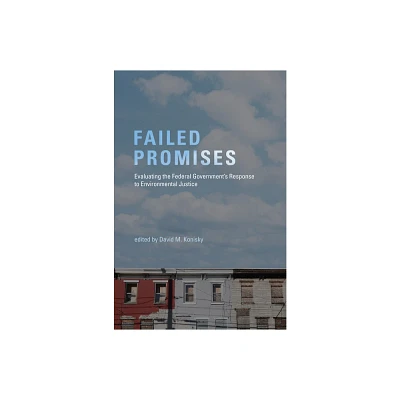 Failed Promises - (American and Comparative Environmental Policy) by David M Konisky (Paperback)