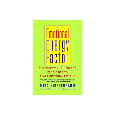 The Emotional Energy Factor - by Mira Kirshenbaum (Paperback)