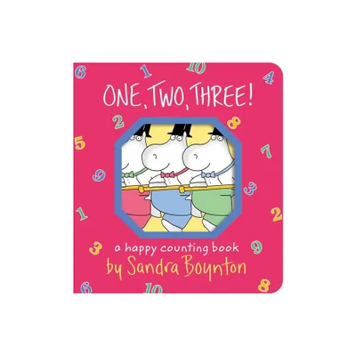 One, Two, Three! - (Boynton on Board) by Sandra Boynton (Board Book)