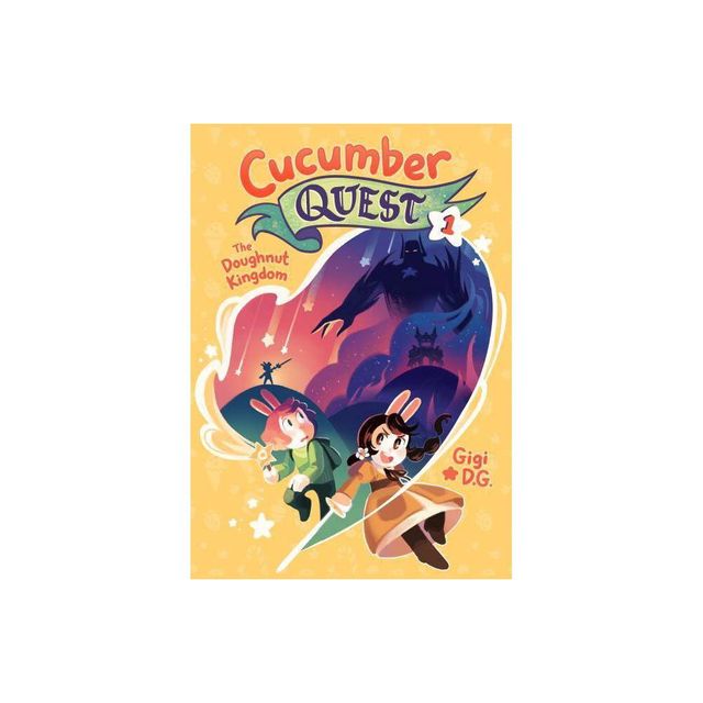 Cucumber Quest: The Doughnut Kingdom - by Gigi D G (Paperback)