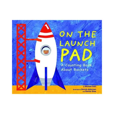 On the Launch Pad - (Know Your Numbers) by Michael Dahl (Paperback)