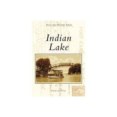 Indian Lake - (Postcard History) by Cornelis Van Der Veen (Paperback)