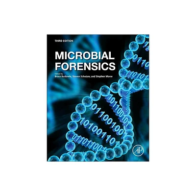 Microbial Forensics - 3rd Edition by Bruce Budowle & Steven E Schutzer & Stephen A Morse (Hardcover)