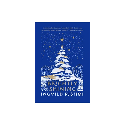 Brightly Shining - by Ingvild Rishi (Hardcover)