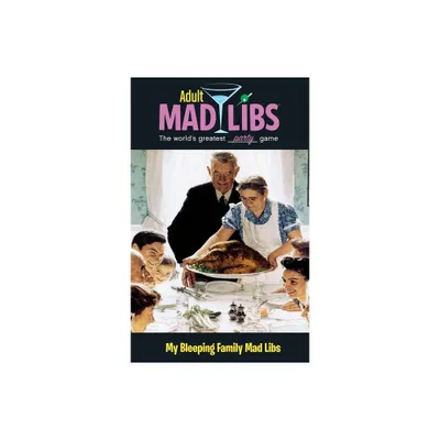 My Bleeping Family Mad Libs - (Adult Mad Libs) by Molly Reisner & Mad Libs (Paperback)