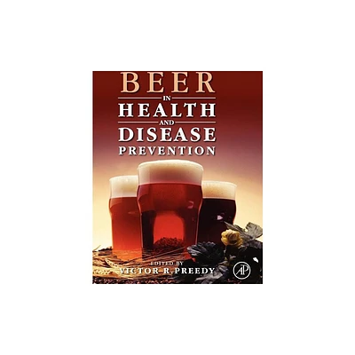 Beer in Health and Disease Prevention - by Victor R Preedy (Hardcover)