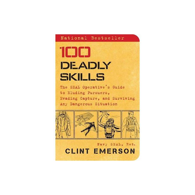 100 Deadly Skills - by Clint Emerson (Paperback)