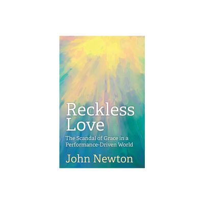 Reckless Love - by John Newton (Paperback)