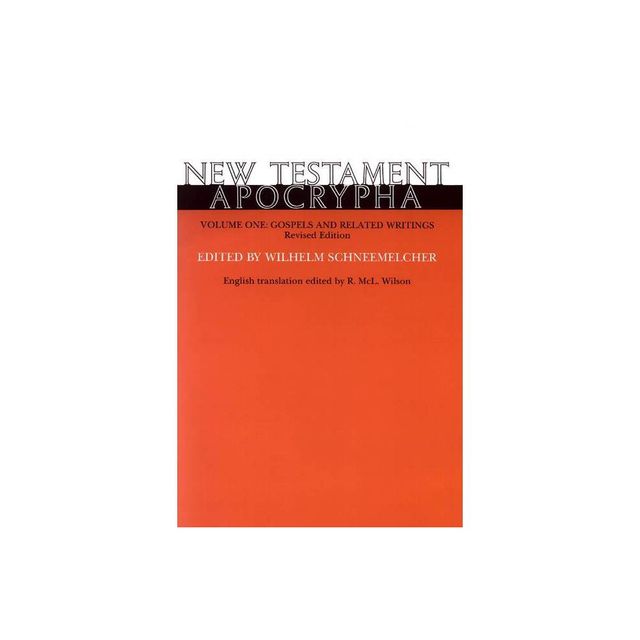 New Testament Apocrypha, Volume 1, Revised Edition - by Wilhelm Schneemelcher & R MCL Wilson (Paperback)