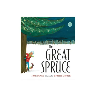 The Great Spruce - by John Duvall (Hardcover)