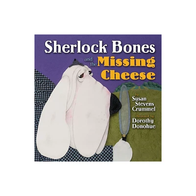 Sherlock Bones and the Missing Cheese - by Susan Stevens Crummel (Paperback)