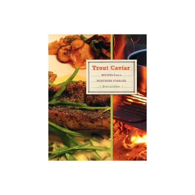 Trout Caviar - by Brett Laidlaw (Hardcover)