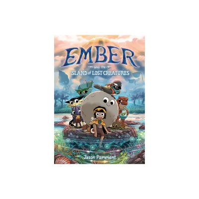 Ember and the Island of Lost Creatures - by Jason Pamment (Paperback)