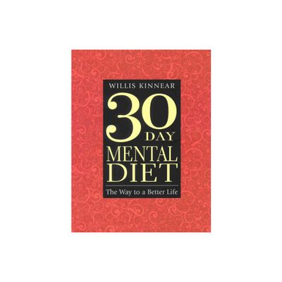 Thirty-Day Mental Diet - 17th Edition by Willis Kinnear (Paperback)