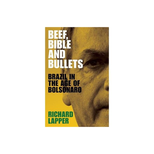 Beef, Bible and Bullets - by Richard Lapper (Paperback)