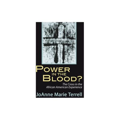 Power in the Blood? - by Joanne Marie Terrell (Paperback)