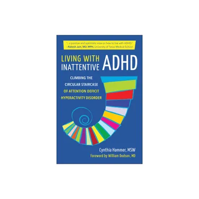 Living with Inattentive ADHD - by Cynthia Hammer (Paperback)