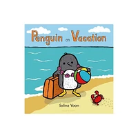 Penguin on Vacation - by Salina Yoon (Hardcover)